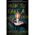 How to Fake a Haunting