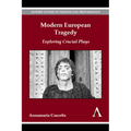 Modern European Tragedy: Exploring Crucial Plays