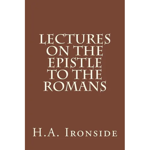 Lectures on the Epistle to the Romans