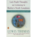 Late Night Thoughts on Listening to Mahler's Ninth Symphony