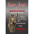 Twisted Justice II