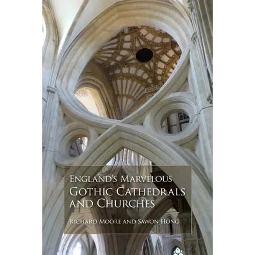 England's Marvelous Gothic Cathedrals and Churches