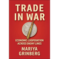 Trade in War: Economic Cooperation Across Enemy Lines