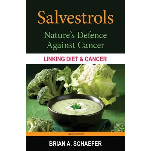 Salvestrols: Nature's Defence Against Cancer