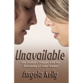 Unavailable: One Lesbian's Struggle with the Bisexuality of Other Women