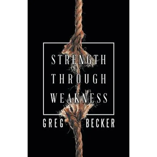 Strength Through Weakness