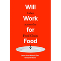 Will Work for Food: Labor Across the Food Chain