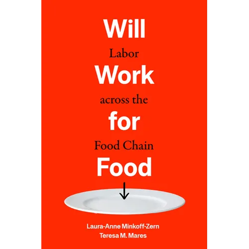 Will Work for Food: Labor Across the Food Chain