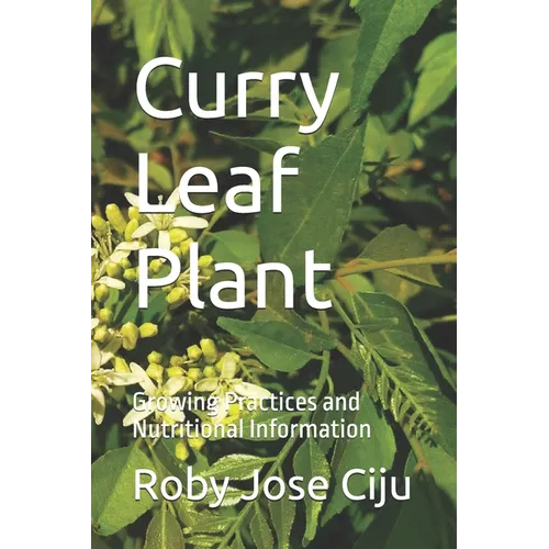 Curry Leaf Plant: Growing Practices and Nutritional Information