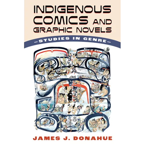 Indigenous Comics and Graphic Novels: Studies in Genre