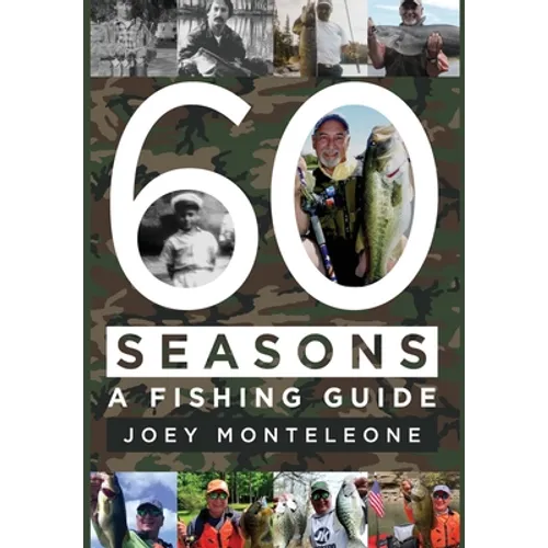 60 Seasons: a fishing guide