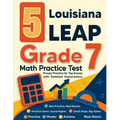 5 Louisiana LEAP Grade 7 Math Practice Tests: Proven Practice for Top Scores with Detailed Explanations