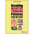 Breaking Negative Thinking Patterns Step by Step