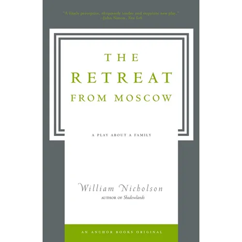 The Retreat from Moscow: A Play about a Family