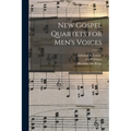 New Gospel Quartets for Men's Voices