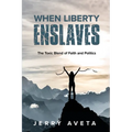When Liberty Enslaves
