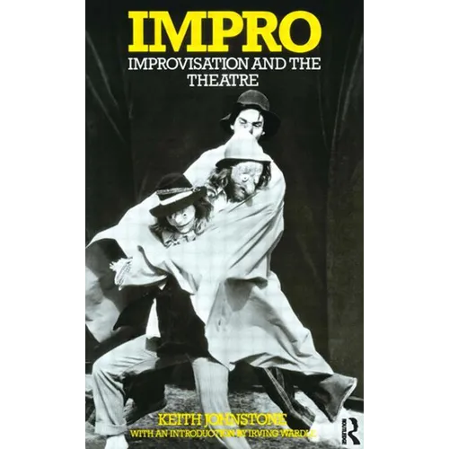 Impro: Improvisation and the Theatre