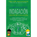 La mentalidad de indagación: Edición de evaluación