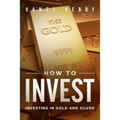 How to invest: Investing in gold and silver