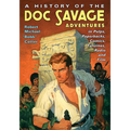 A History of the Doc Savage Adventures in Pulps, Paperbacks, Comics, Fanzines, Radio and Film