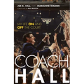 Coach Hall: My Life on and Off the Court