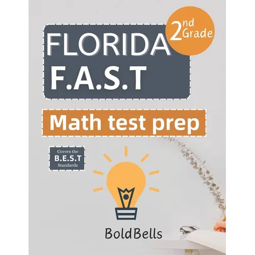 Florida FAST Test Prep Math Grade 2: Essential Mathematics Practice Test Prep for Florida Assessment of Student Thinking (FAST) 2nd grade