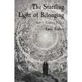 The Startling Light of Belonging: New & Selected Poems