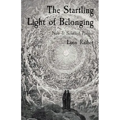 The Startling Light of Belonging: New & Selected Poems