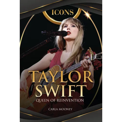 Taylor Swift: Queen of Reinvention
