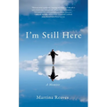 I'm Still Here: A Memoir
