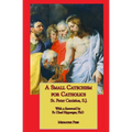 A Small Catechism for Catholics