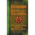Elvenomicon -or- Secret Traditions of Elves and Faeries: The Book of Elven Magick & Druid Lore