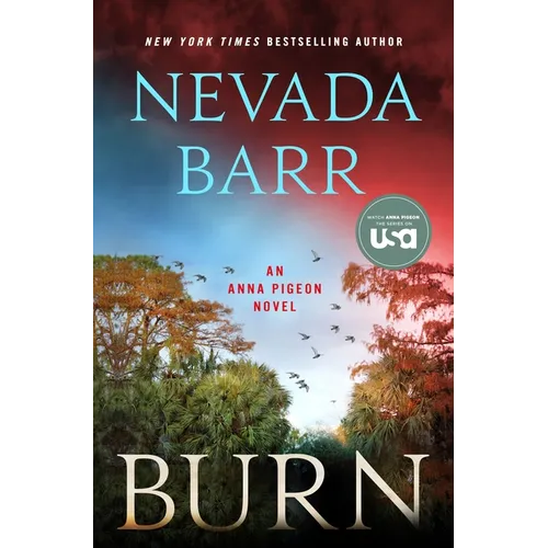Burn: An Anna Pigeon Novel