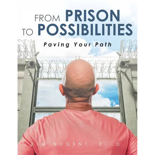 From Prison to Possibilities: Paving Your Path