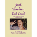 Just Thinking Out Loud: Written between 1973 and 2024 in no specific order