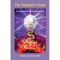 The Kundalini Guide: A Companion for the Inward Journey