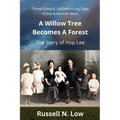 A Willow Tree Becomes a Forest: The Story of Hop Lee