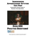 Ironworkers Apprenticeship Aptitude Test Prep: Trade Exam Prep: Math, Reading, and Mechanical Comprehension for Ironworker Locals