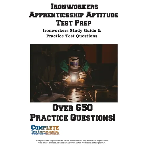 Ironworkers Apprenticeship Aptitude Test Prep: Trade Exam Prep: Math, Reading, and Mechanical Comprehension for Ironworker Locals