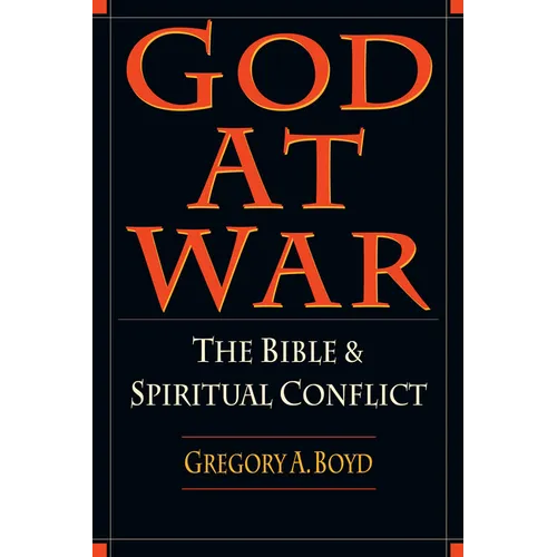 God at War: The Bible and Spiritual Conflict