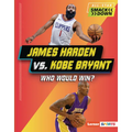 James Harden vs. Kobe Bryant: Who Would Win?