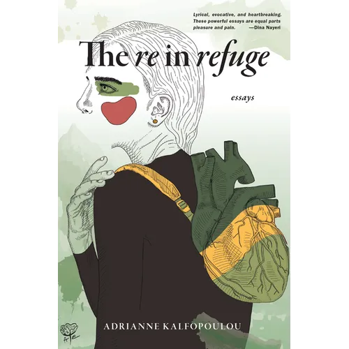 The Re in Refuge: Essays