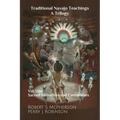 Traditional Navajo Teachings: Sacred Narratives and Ceremonies