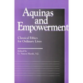 Aquinas and Empowerment: Classical Ethics for Ordinary Lives