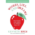 Wishes, Lies, and Dreams: Teaching Children to Write Poetry