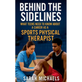 Behind the Sidelines: What Teens Need to Know About a Career as a Sports Physical Therapist