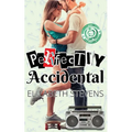 Perfectly Accidental