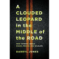 A Clouded Leopard in the Middle of the Road: New Thinking about Roads, People, and Wildlife
