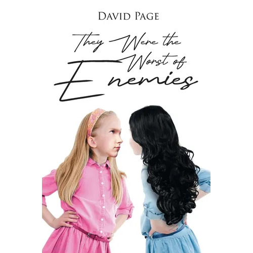 They Were the Worst of Enemies