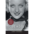 Screwball: The Life of Carole Lombard